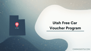 Utah Free Car Voucher Program – Car Assists