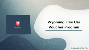 Wyoming Free Car Voucher Program