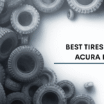 Best Tires For Acura RL