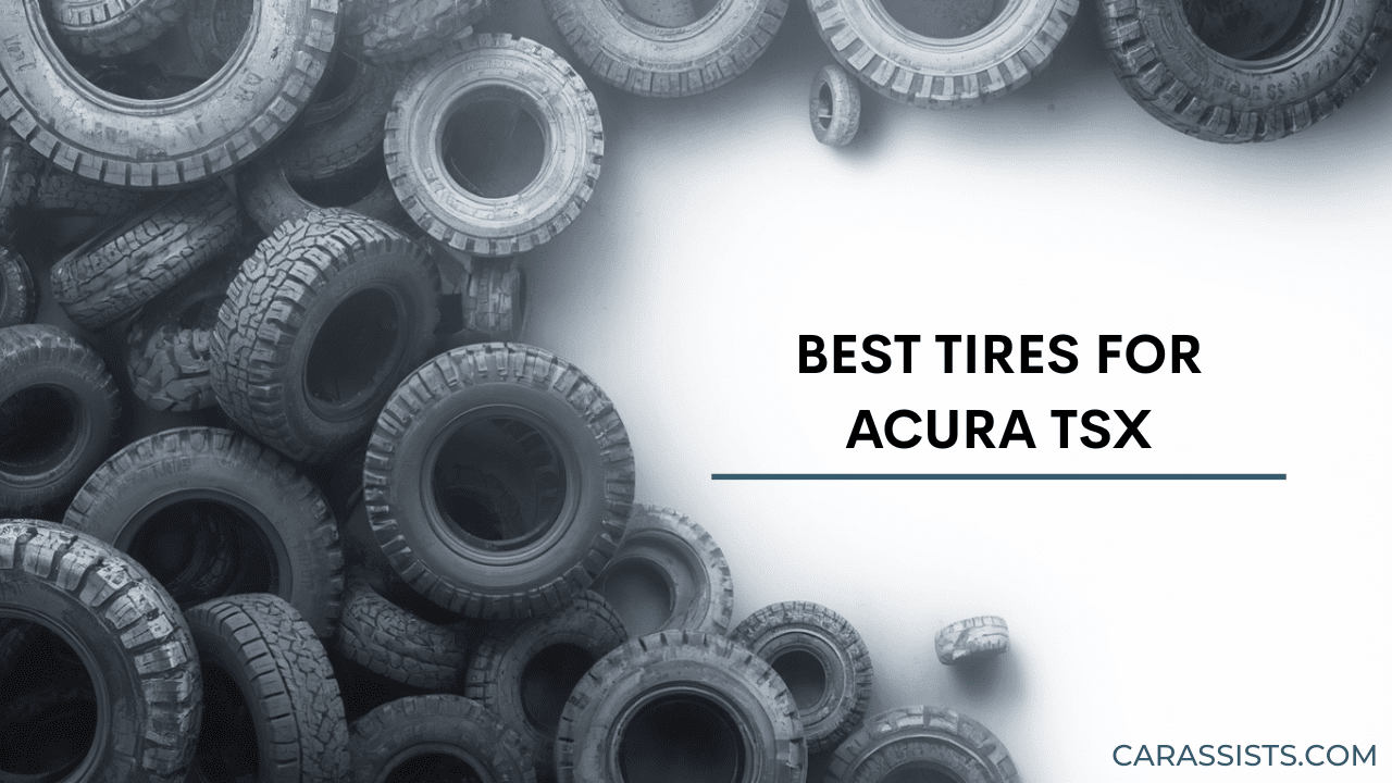 Best Tires For Acura TSX