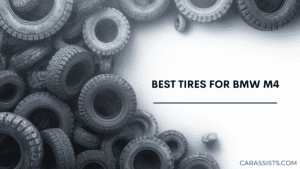 Best Tires For BMW M4