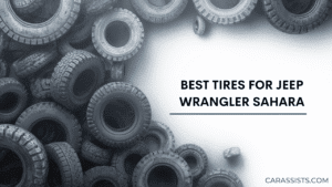 Best Tires For Jeep Wrangler Sahara