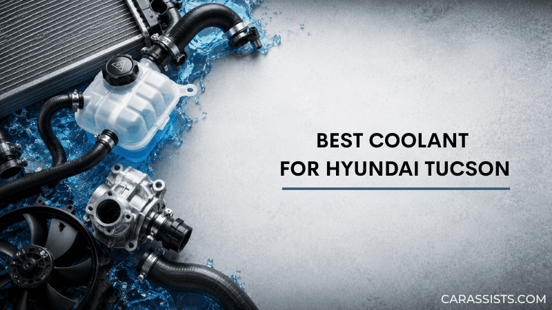 Best Coolant For Hyundai Tucson