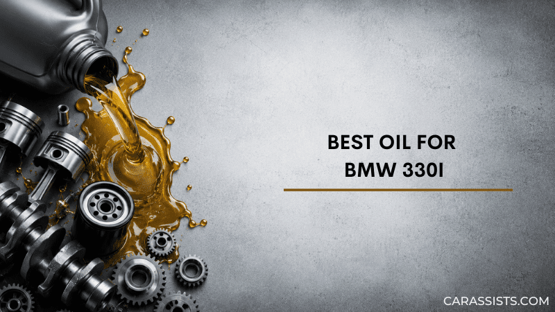 Best Oil For BMW 330i