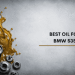 Best Oil For BMW 535i
