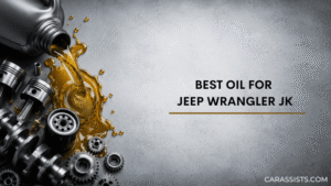 Best Oil For Jeep Wrangler JK