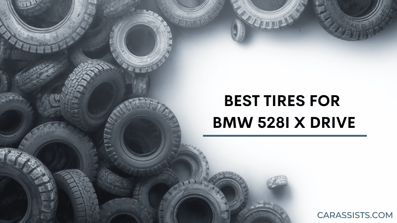 Best Tires For BMW 528i X Drive