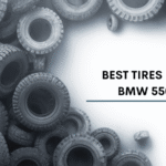 Best Tires For BMW 550i