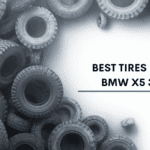 Best Tires For BMW X5 35i