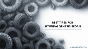 Best Tires For Hyundai Genesis Sedan