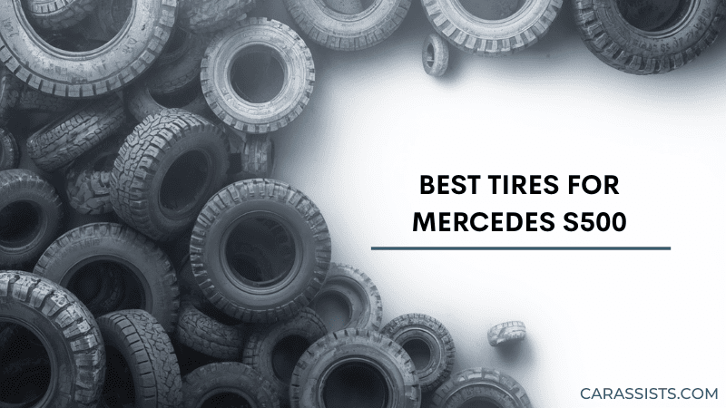 Best Tires For Mercedes S500