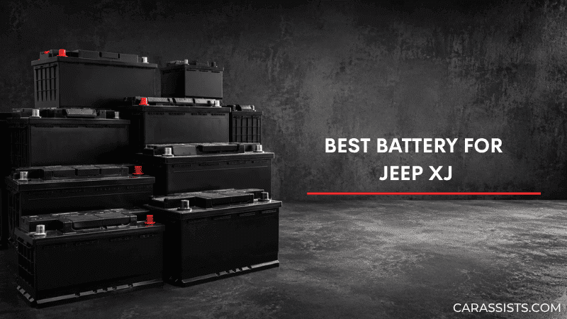 Best Battery For Jeep XJ