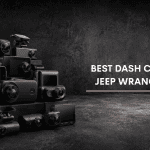 Best Dash Cam For Jeep Wrangler JL
