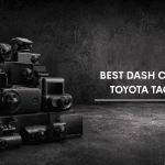 Best Dash Cam For Toyota Tacoma