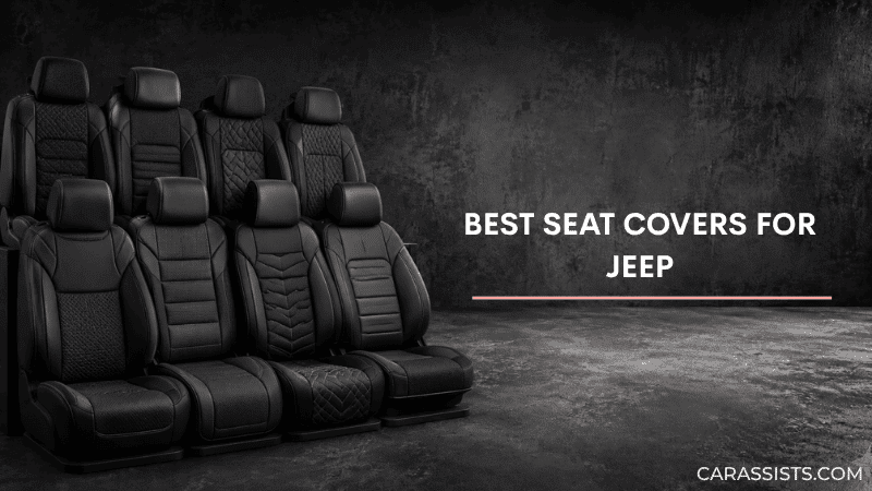 Best Seat Covers For Jeep
