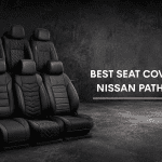 Best Seat Covers For Nissan Pathfinder