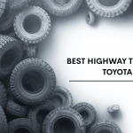 Best Highway Tires For Toyota