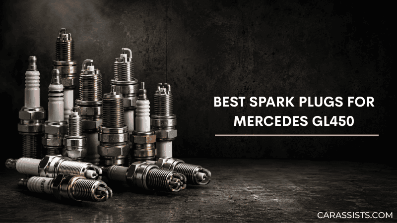 Best Spark Plugs For Mercedes GL450