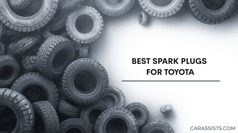 Best Spark Plugs For Toyota