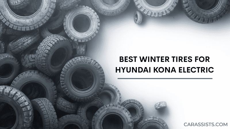 Best Winter Tires For Hyundai Kona Electric